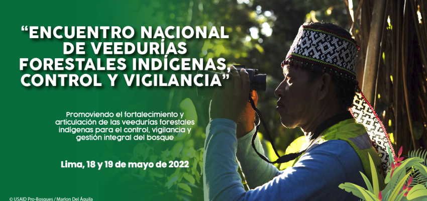 aidesep encuentro nacional veeduria Primer encuentro nacional de veedurías forestales, control y vigilancia indígena congregará a líderes indígenas y expertos de la Amazonía