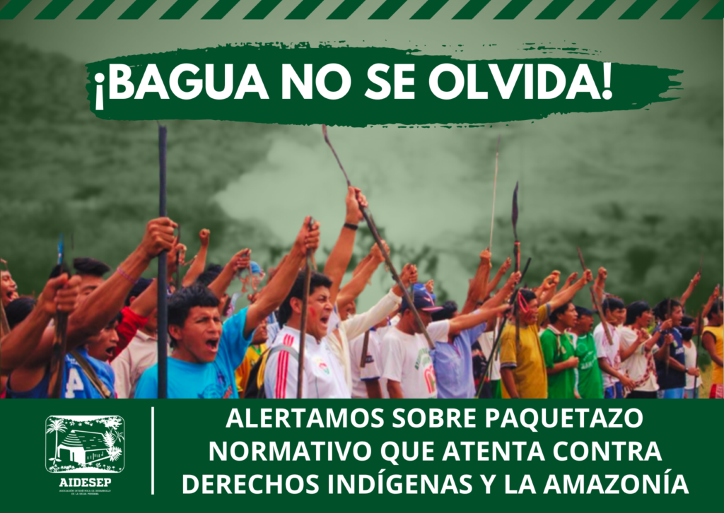 ¡BAGUA NO SE OLVIDA ¡Bagua no se olvida! Nuevo paquetazo normativo atenta contra derechos indígenas y Amazonía 