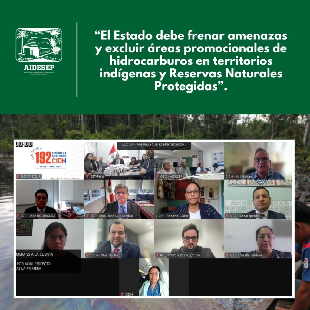 Alerta 4 AIDESEP ante la CIDH: El Estado debe frenar amenazas y excluir áreas promocionales en territorios indígenas